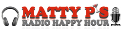 Matty Ps Radio Happy Hour
