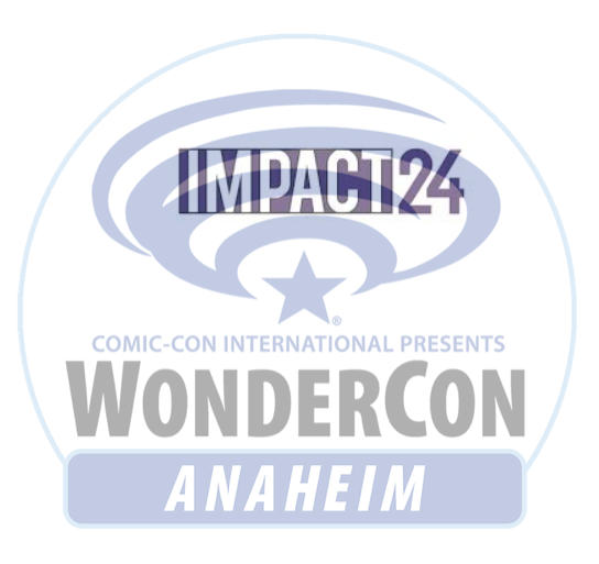 Impact24 Packs In The Industry Talent For Plethora Of Wonderful WonderCon Panels!
