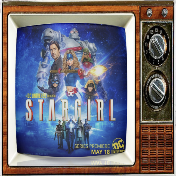 Episode 92: STARGIRL! A DC Universe Series w/ Yvette Monreal, Joy Osmanski & Pinar Toprak