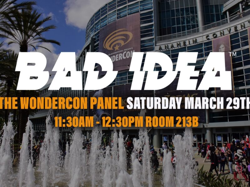 BAD IDEA Storms WonderCon25 With Star-Studded Panel