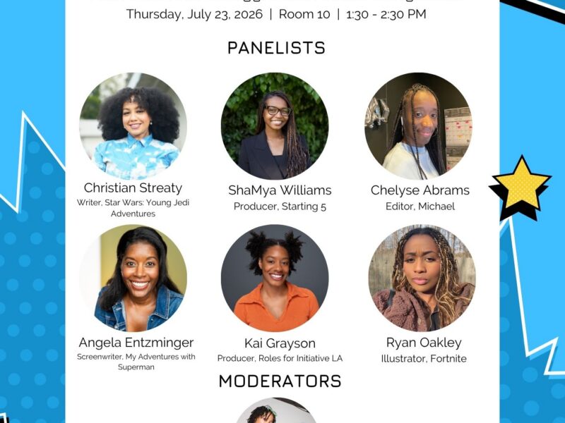 SDCC 2026: Main Character Energy Puts Black Female Storytellers Center Stage